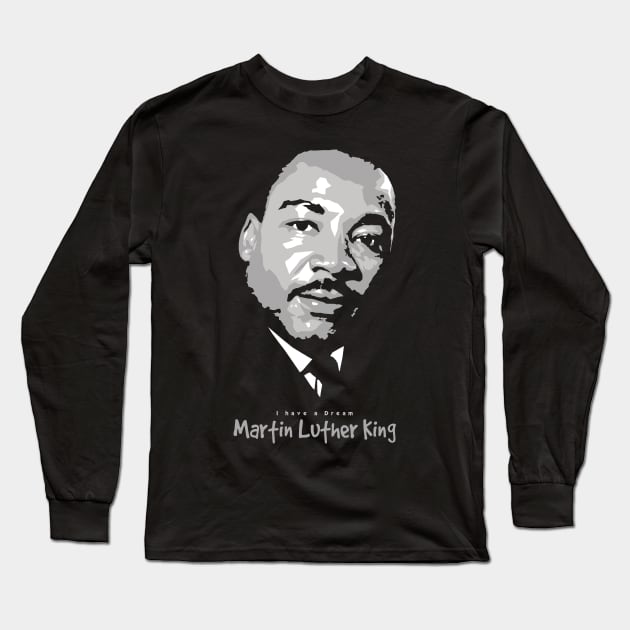 The Reverend Martin Luther King Jr. Long Sleeve T-Shirt by KewaleeTee